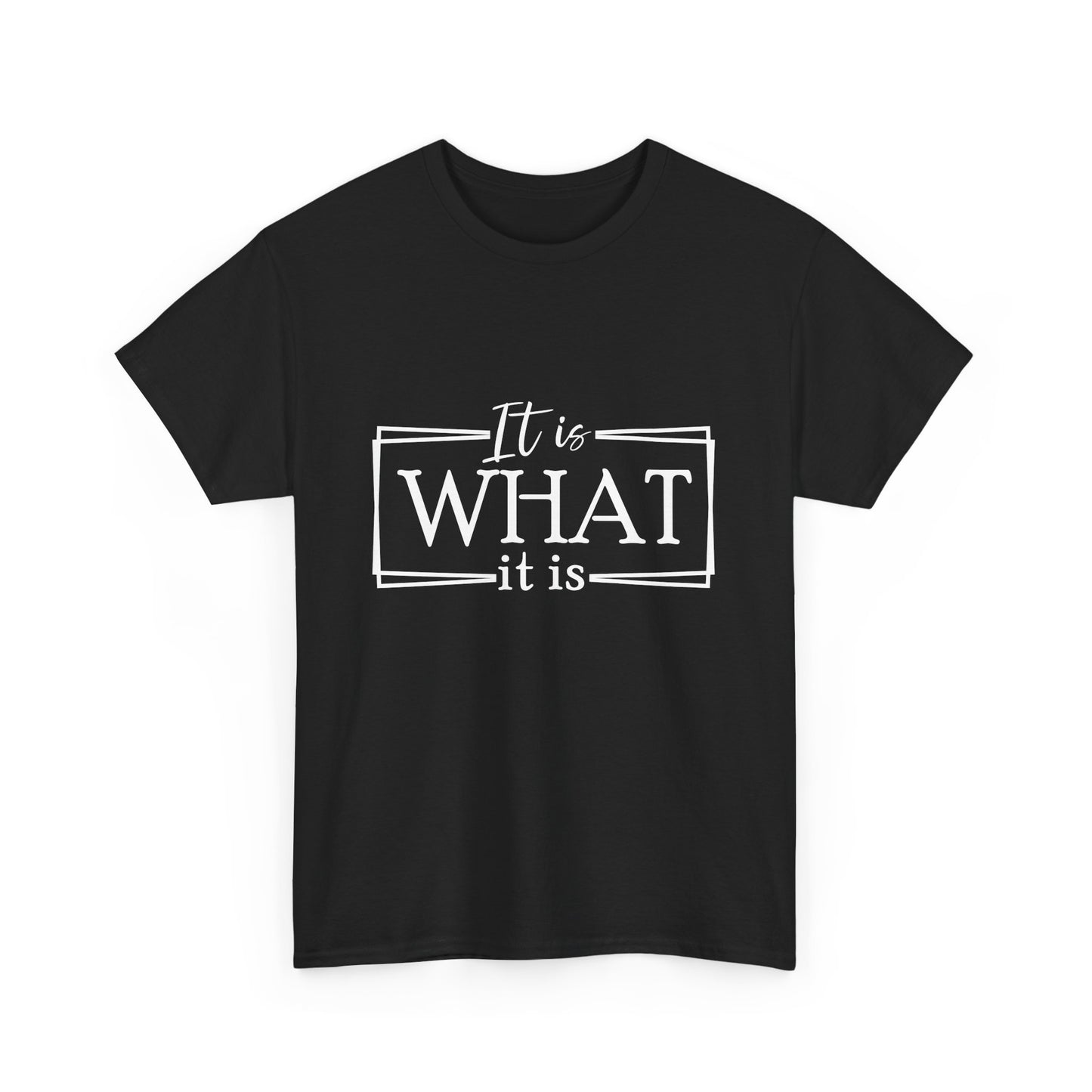 Unisex Heavy Cotton Tee - "It Is What It Is" Casual Tee, Relaxed Fit Shirt, Gift for Friends, Everyday Wear, Motivational Quote Apparel