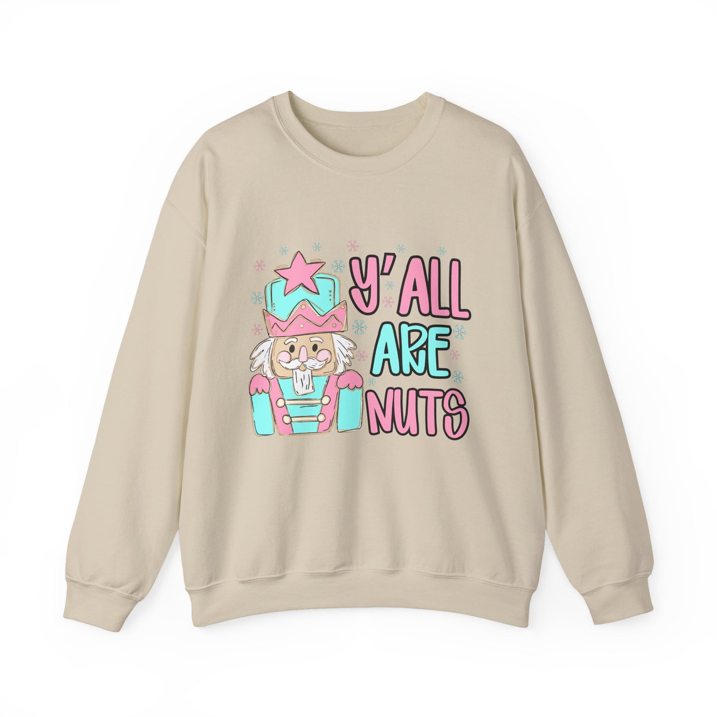 Y'all Are Nuts Sweatshirt - Fun Unisex Crewneck for All Occasions