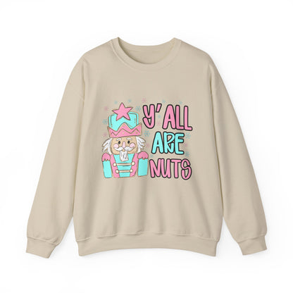 Y'all Are Nuts Sweatshirt - Fun Unisex Crewneck for All Occasions