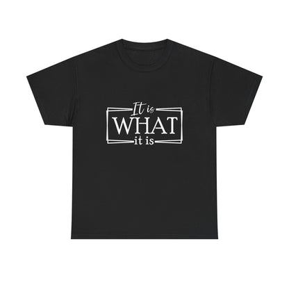 Unisex Heavy Cotton Tee - "It Is What It Is" Casual Tee, Relaxed Fit Shirt, Gift for Friends, Everyday Wear, Motivational Quote Apparel