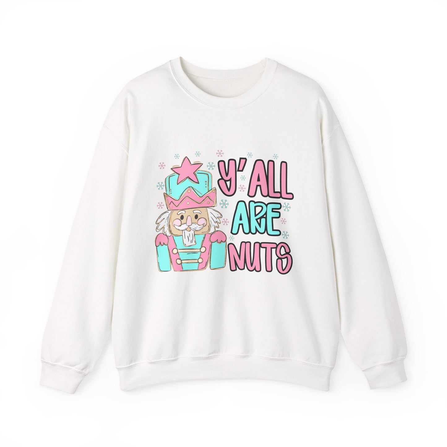 Y'all Are Nuts Sweatshirt - Fun Unisex Crewneck for All Occasions