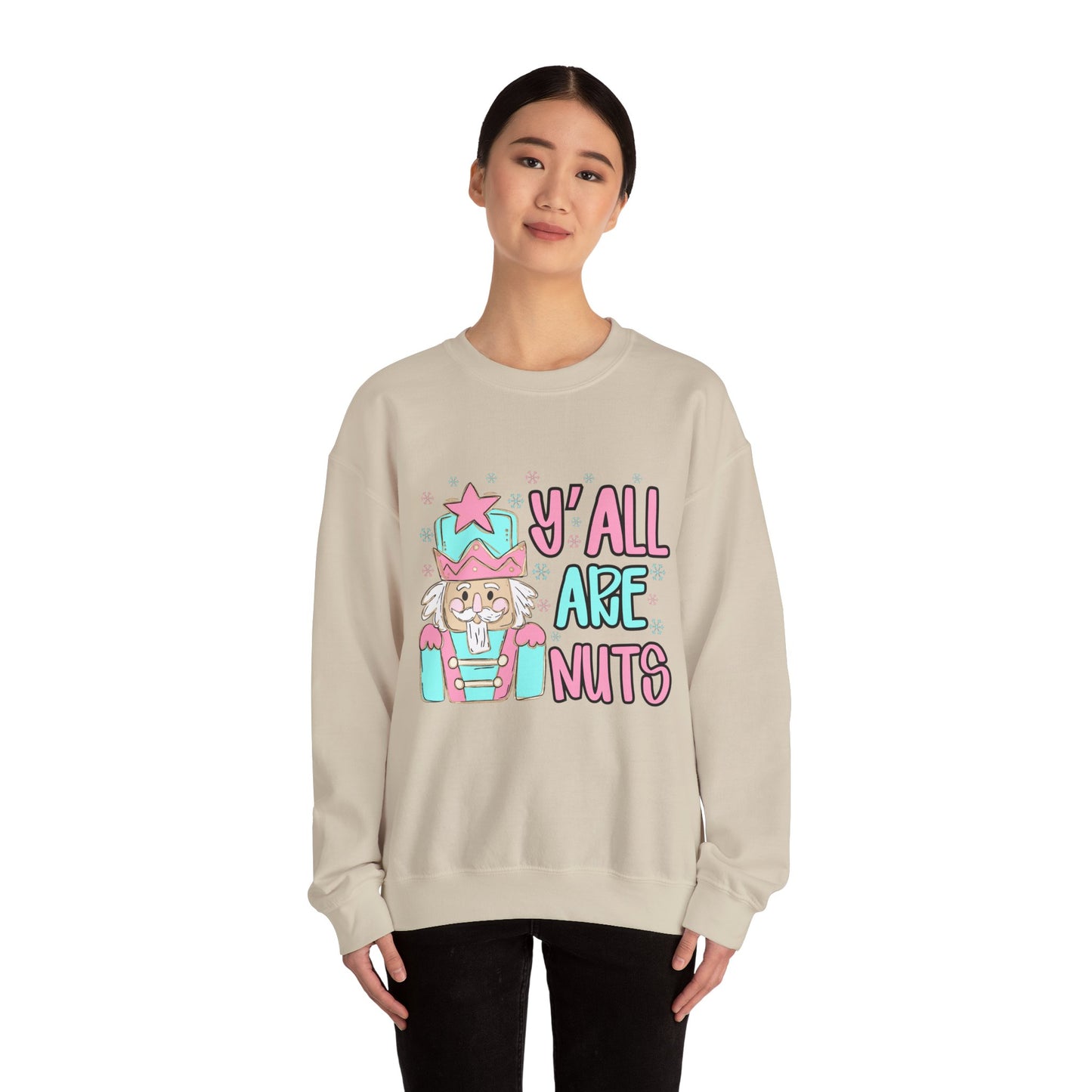 Y'all Are Nuts Sweatshirt - Fun Unisex Crewneck for All Occasions
