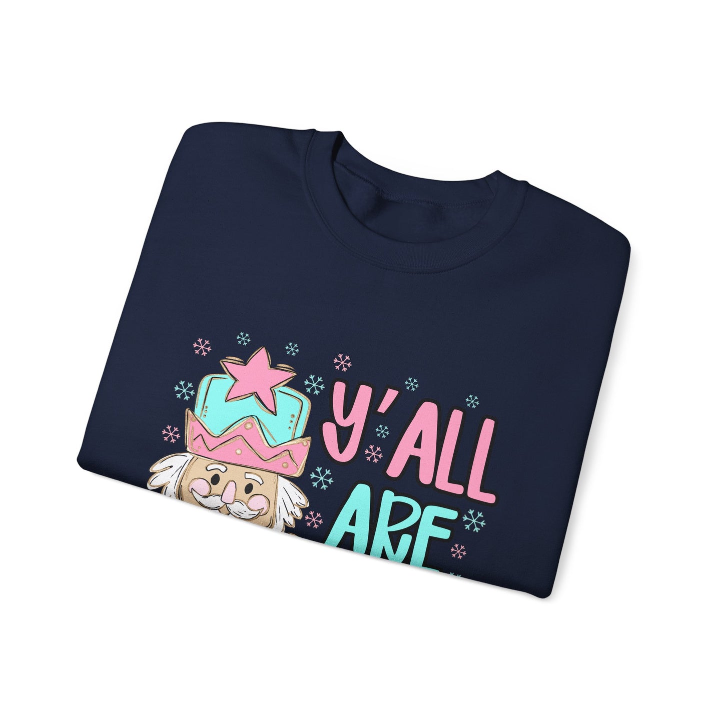 Y'all Are Nuts Sweatshirt - Fun Unisex Crewneck for All Occasions