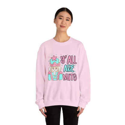 Y'all Are Nuts Sweatshirt - Fun Unisex Crewneck for All Occasions