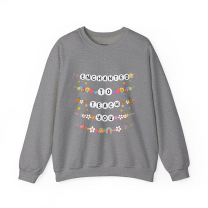 Enchanted to Teach Sweatshirt | Cozy Unisex Crewneck, Teacher Gift, Inspirational Apparel, Classroom Outfit, Personalized Sweatshirt