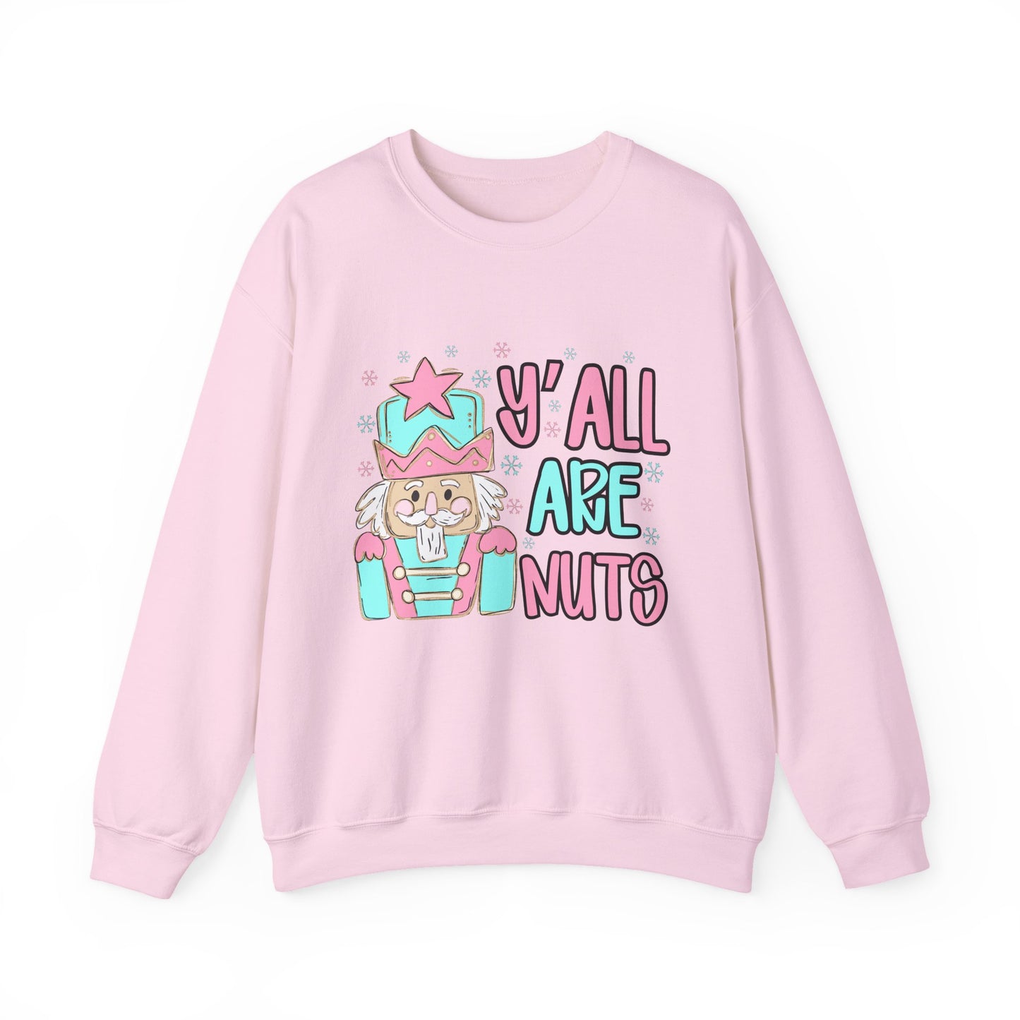 Y'all Are Nuts Sweatshirt - Fun Unisex Crewneck for All Occasions